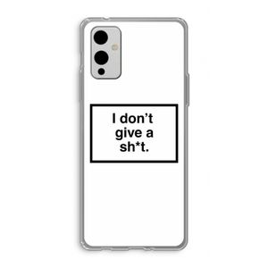 Don't give a shit: OnePlus 9 Transparant Hoesje