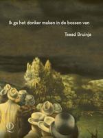 Ik ga het donker maken in de bossen van (Paperback)