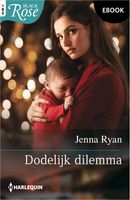 Dodelijk dilemma - Jenna Ryan - ebook