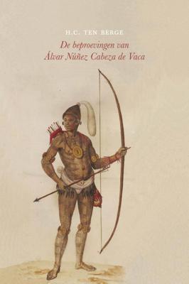 De beproevingen van Álvar Núñez Cabeza de Vaca (Paperback)
