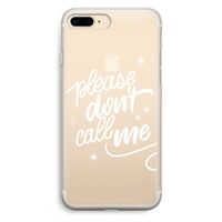 Don't call: iPhone 7 Plus Transparant Hoesje