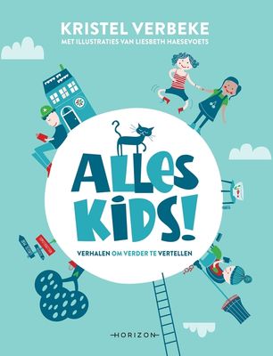Alles kids - Kristel Verbeke - ebook