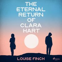 The Eternal Return of Clara Hart