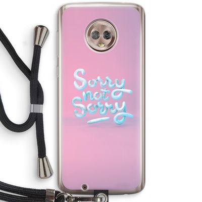 Sorry not sorry: Motorola Moto G6 Transparant Hoesje met koord