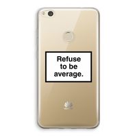 Refuse to be average: Huawei Ascend P8 Lite (2017) Transparant Hoesje
