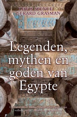 Gerard  Grasman & Lewis  Spence Legenden, mythen en goden van Egypte