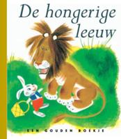 De hongerige leeuw (Hardback)