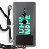UHM, NOPE.: Sony Xperia XZ2 Transparant Hoesje met koord