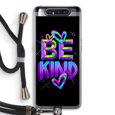 Be Kind: Samsung Galaxy A80 Transparant Hoesje met koord
