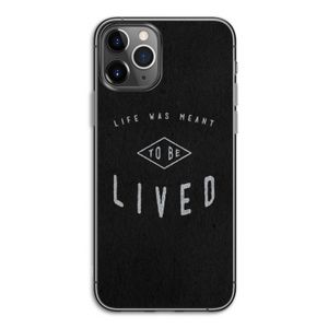 To be lived: iPhone 11 Pro Transparant Hoesje