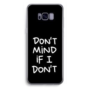 Don't Mind: Samsung Galaxy S8 Plus Transparant Hoesje