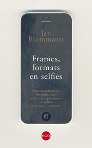 Frames, formats en selfies (Paperback)