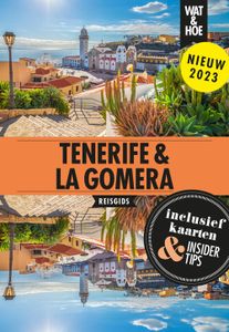 Tenerife & La Gomera - Wat & Hoe reisgids - ebook