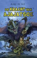 De kracht van Ajajatsoe (Hardback) De kracht van Ajajatsoe (Hardback)