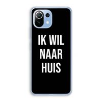 Ik wil naar huis - Zwart: Xiaomi Mi 11 Lite Transparant Hoesje