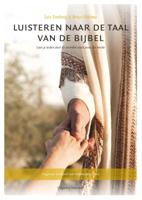 Luisteren naar de taal van de Bijbel (Paperback)