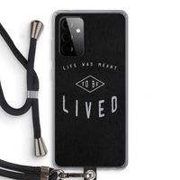 To be lived: Samsung Galaxy A72 5G Transparant Hoesje met koord