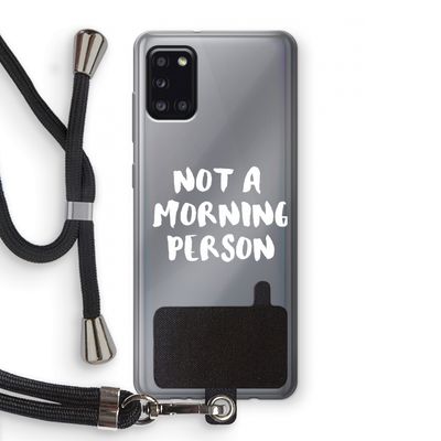 Morning person: Samsung Galaxy A31 Transparant Hoesje met koord