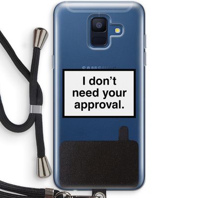 Don't need approval: Samsung Galaxy A6 (2018) Transparant Hoesje met koord