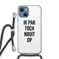 Ik pak nooit op: iPhone 13 Transparant Hoesje met koord