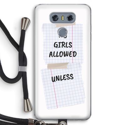 No Girls Allowed Unless: LG G6 Transparant Hoesje met koord