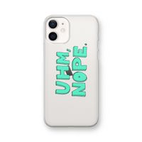 UHM, NOPE.: iPhone 12 Transparant Hoesje
