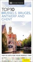 Reisgids Eyewitness Top 10 Brussels - Bruges - Antwerp & Ghent | Dorling Kindersley Reisgids Eyewitness Top 10 Brussels - Bruges - Antwerp & Ghent | Dorling Kindersley