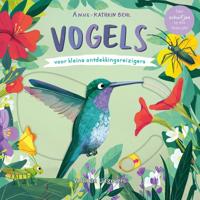 Vogels - voor kleine ontdekkingsreizigers (Hardback)