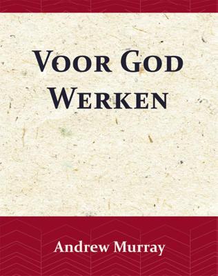 Voor God Werken (Paperback)