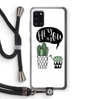 Hey you cactus: Samsung Galaxy A31 Transparant Hoesje met koord