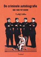 De criminele autobiografie van 1600 tot heden (Paperback)