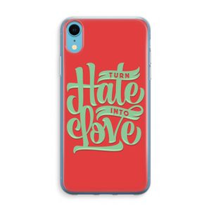 Turn hate into love: iPhone XR Transparant Hoesje