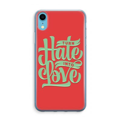 Turn hate into love: iPhone XR Transparant Hoesje