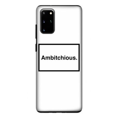 Ambitchious: Samsung Galaxy S20 Plus Tough Case