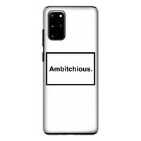 Ambitchious: Samsung Galaxy S20 Plus Tough Case