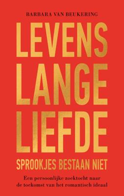 Levenslange liefde - Sprookjes bestaan niet - Relaties & Persoonlijke ontwikkeling - Spiritueelboek.nl