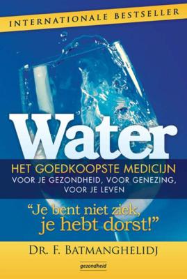 Water, het goedkoopste medicijn (Paperback)