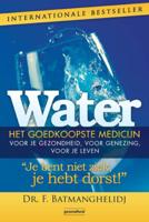 Water, het goedkoopste medicijn (Paperback)