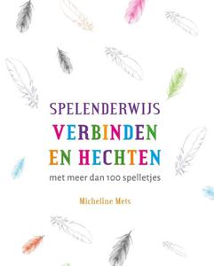 Spelenderwijs verbinden en hechten