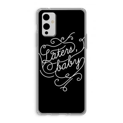 Laters, baby: OnePlus 9 Transparant Hoesje
