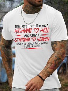 Men's The Fact That There'S A Highway To Hell And Only A Stairway To Heaven Says A Lot About Anticipated Traffic Numbers Funny Graphic Print Text Letters Cotton Casual T-Shirt