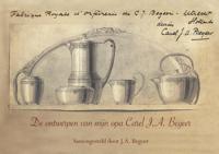 De ontwerpen van mijn opa Carel J.A. Begeer (Paperback)