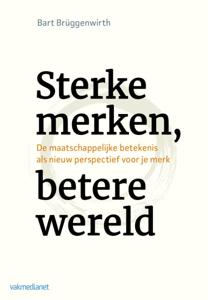 Sterke merken, betere wereld (Paperback)
