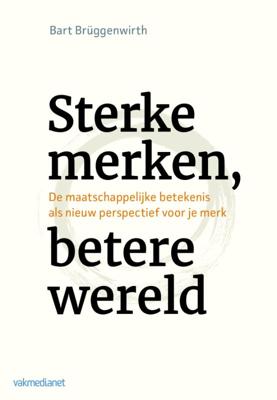 Sterke merken, betere wereld (Paperback)