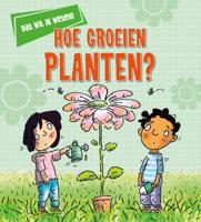 Hoe groeien planten? (Hardback)