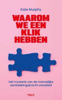 Waarom we een klik hebben - Kate Murphy - ebook