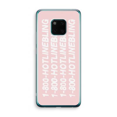 Hotline bling pink: Huawei Mate 20 Pro Transparant Hoesje