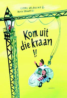 Kom uit die kraan! (Hardback)