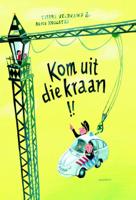 Kom uit die kraan! (Hardback) Kom uit die kraan! (Hardback)