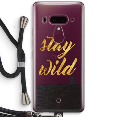 Stay wild: HTC U12+ Transparant Hoesje met koord